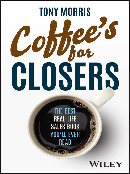 Title details for Coffee's for Closers by Tony Morris - Available